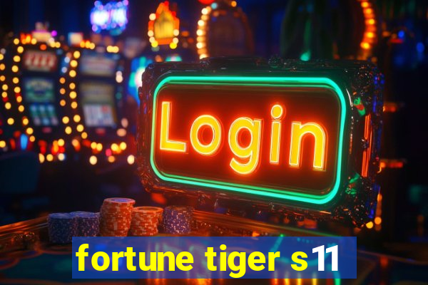 fortune tiger s11